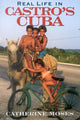 Book cover of: Real Life in Castro's Cuba