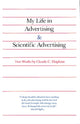 Book cover of: My Life in Advertising and Scientific Advertising