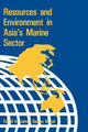 Book cover of: Resources & Environment in Asia's Marine Sector