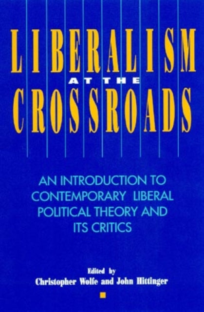 Book cover of: Liberalism at the Crossroads