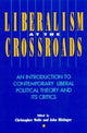 Book cover of: Liberalism at the Crossroads