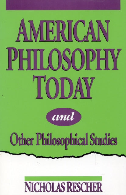 Book cover of: American Philosophy Today, and Other Philosophical Studies