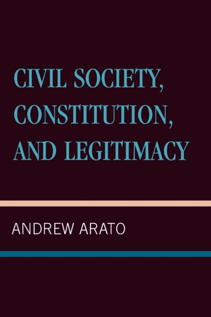 Book cover of: Civil Society, Constitution, and Legitimacy. By: Andrew Arato