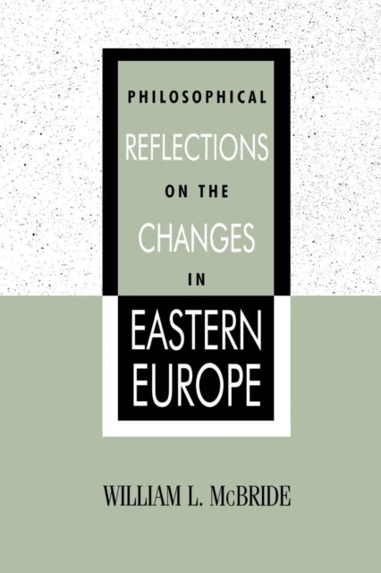 Book cover of: Philosophical Reflections on the Changes in Eastern Europe