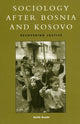 Book cover of: Sociology after Bosnia and Kosovo. By: Keith D. Doubt