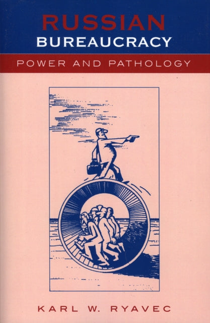 Book cover of: Russian Bureaucracy. By: Karl W. Ryavec