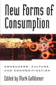 Book cover of: New Forms of Consumption. By: Mark Gottdiener
