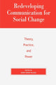 Book cover of: Redeveloping Communication for Social Change. By: Karin Gwinn Wilkins