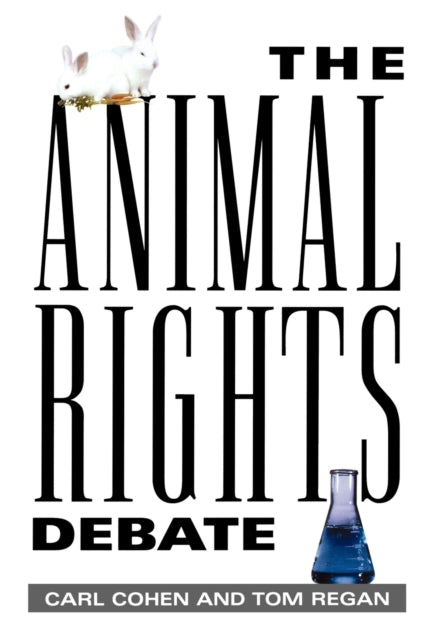 Book cover of: Animal Rights Debate. By: Carl Cohen