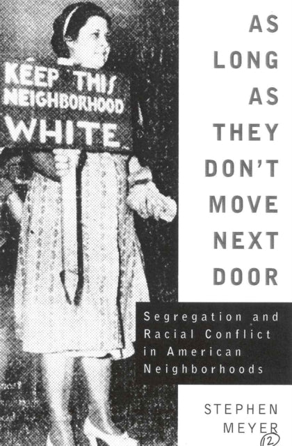 Book cover of: As Long As They Don't Move Next Door. By: Stephen Meyer