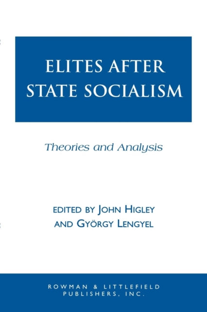 Book cover of: Elites after State Socialism. By: John Higley