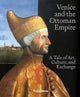 Book cover of: Venice and the Ottoman Empire. By: Stefano Carboni