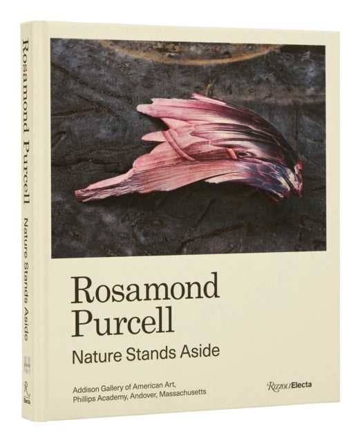 Rosamond Purcell, Nature Stands Aside 9780847872282 Gordon Wilkins