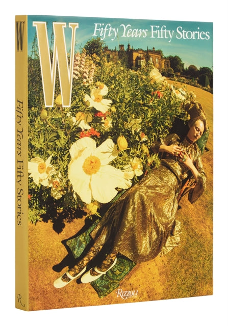 W Magazine, 50 Years/50 Stories 9780847872664 Sara Moonves