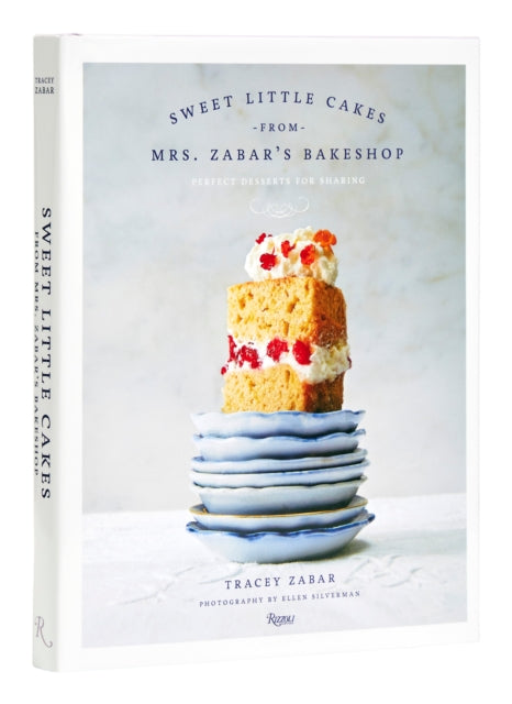Sweet Little Cakes from Mrs. Zabar’s Bakeshop, Perfect Desserts for Sharing 9780847873623 Tracey Zabar