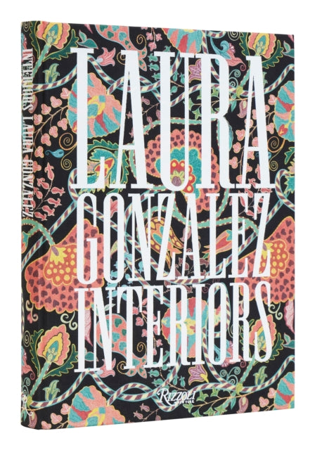 Book cover of: Interiors of Laura Gonzalez. By: Laura Gonzalez