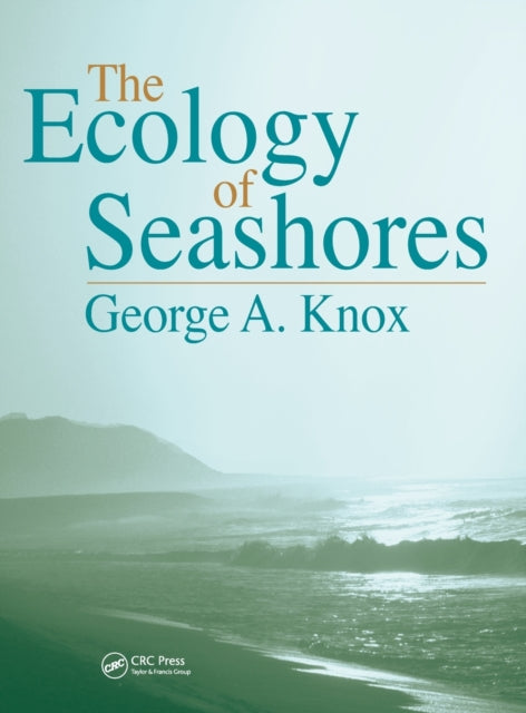 Book cover of: Ecology of Seashores. By: George A. Knox