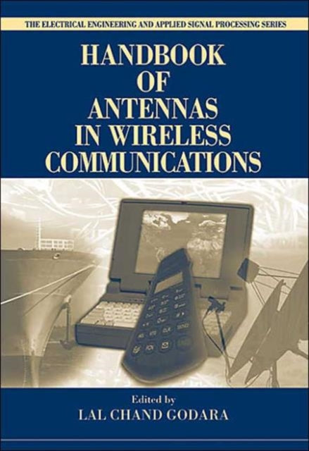 Book cover of: Handbook of Antennas in Wireless Communications. By: Lal Chand Godara