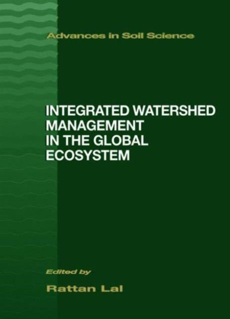 Book cover of: Integrated Watershed Management in the Global Ecosystem. By: Rattan Lal