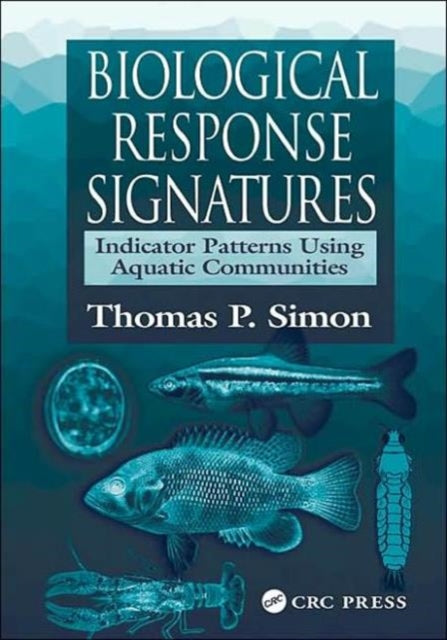 Book cover of: Biological Response Signatures. By: Thomas P. Simon