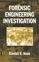 Book cover of: Forensic Engineering Investigation. By: Randall K. Noon