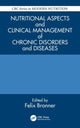 Book cover of: Nutritional Aspects and Clinical Management of Chronic Disorders and Diseases. By: Felix Bronner