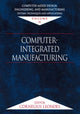 Book cover of: Computer-Aided Design, Engineering, and Manufacturing. By: Cornelius T. Leondes