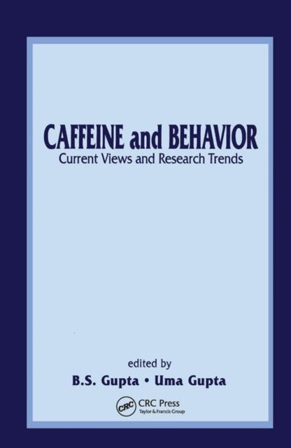 Book cover of: Caffeine and Behavior: Current Views & Research Trends
