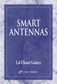 Book cover of: Smart Antennas. By: Lal Chand Godara