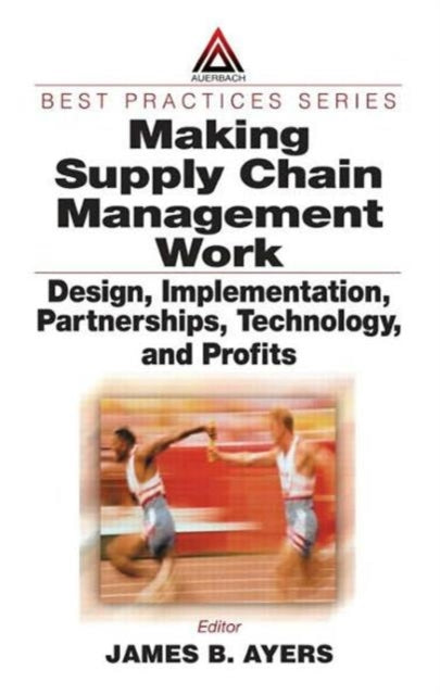 Book cover of: Making Supply Chain Management Work. By: James B. Ayers