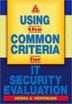 Book cover of: Using the Common Criteria for IT Security Evaluation. By: Debra S. Herrmann