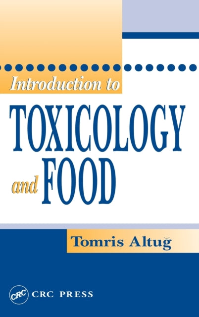 Book cover of: Introduction to Toxicology and Food. By: Tomris Altug