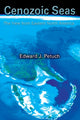 Book cover of: Cenozoic Seas. By: Edward J. Petuch