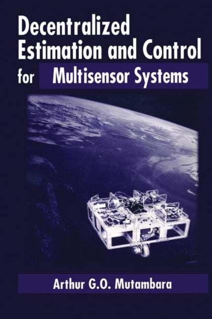 Book cover of: Decentralized Estimation and Control for Multisensor Systems