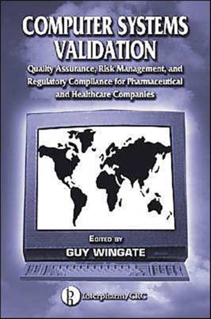 Book cover of: Computer Systems Validation. By: Guy Wingate