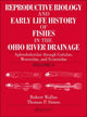 Book cover of: Reproductive Biology and Early Life History of Fishes in the Ohio River Drainage. By: Robert Wallus