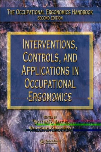 Book cover of: Interventions, Controls, and Applications in Occupational Ergonomics