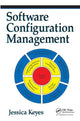 Book cover of: Software Configuration Management. By: Jessica Keyes