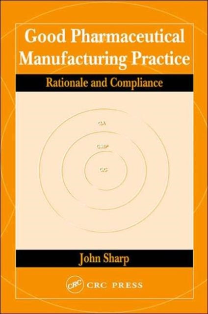 Book cover of: Good Pharmaceutical Manufacturing Practice. By: John Sharp
