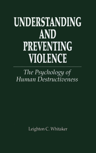 Book cover of: Understanding and Preventing Violence. By: Leighton  C. Whitaker
