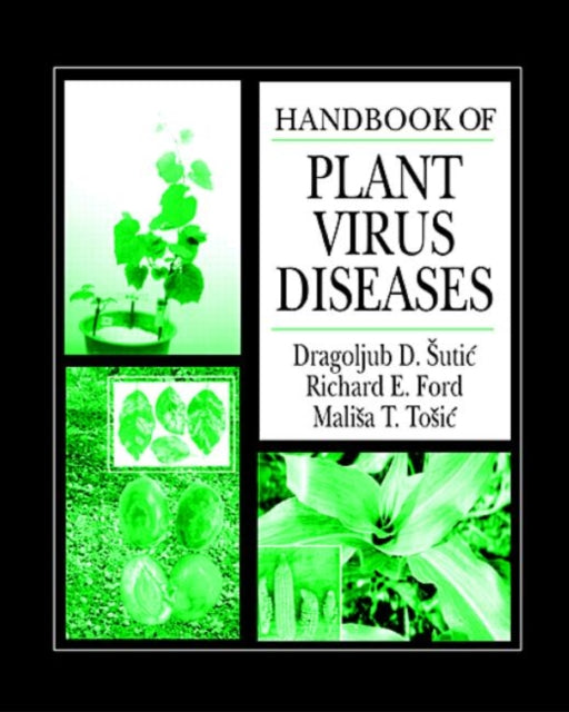 Book cover of: Handbook of Plant Virus Diseases. By: Dragoljub D. Sutic