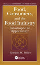 Book cover of: Food, Consumers, and the Food Industry. By: Gordon W. Fuller