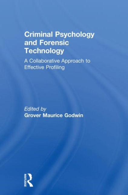 Book cover of: Criminal Psychology and Forensic Technology. By: Grover Maurice Godwin