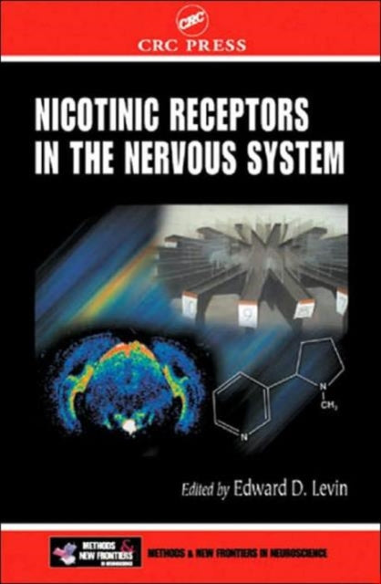 Book cover of: Nicotinic Receptors in the Nervous System. By: Edward D. Levin