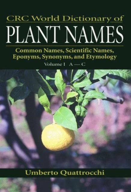 Book cover of: CRC World Dictionary of Plant Names. By: Umberto Quattrocchi