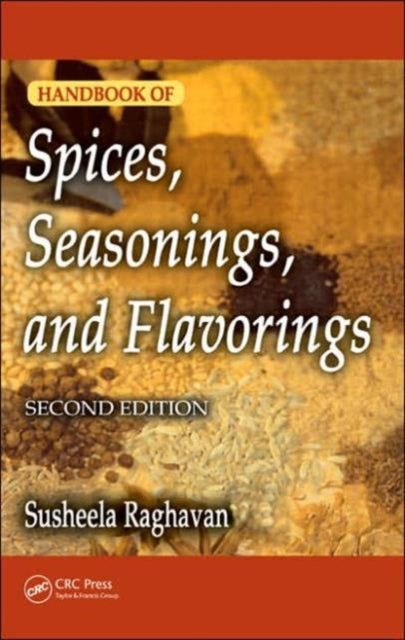 Book cover of: Handbook of Spices, Seasonings, and Flavorings. By: Susheela Raghavan