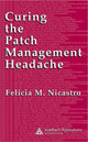 Book cover of: Curing the Patch Management Headache. By: Felicia M Nicastro
