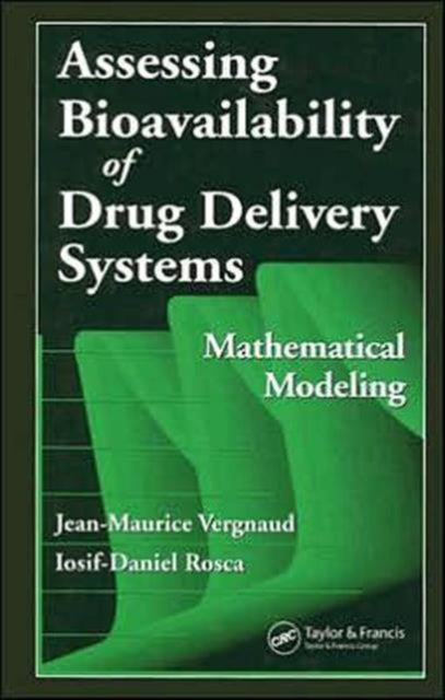 Book cover of: Assessing Bioavailablility of Drug Delivery Systems. By: Jean-Maurice Vergnaud