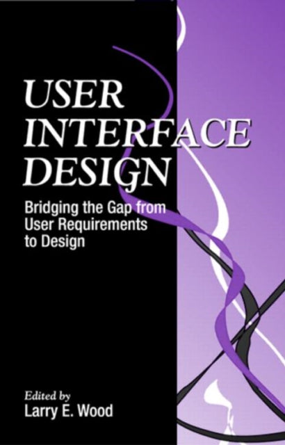 Book cover of: User Interface Design. By: Larry E. Wood