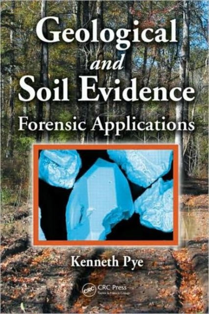Book cover of: Geological and Soil Evidence. By: Kenneth Pye